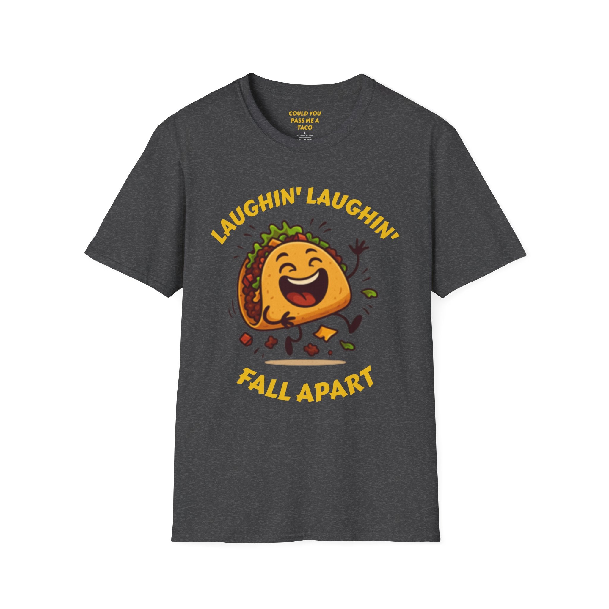 T-Shirt — Laughin' Laughin' Taco Fall Apart Funny Graphic Tee