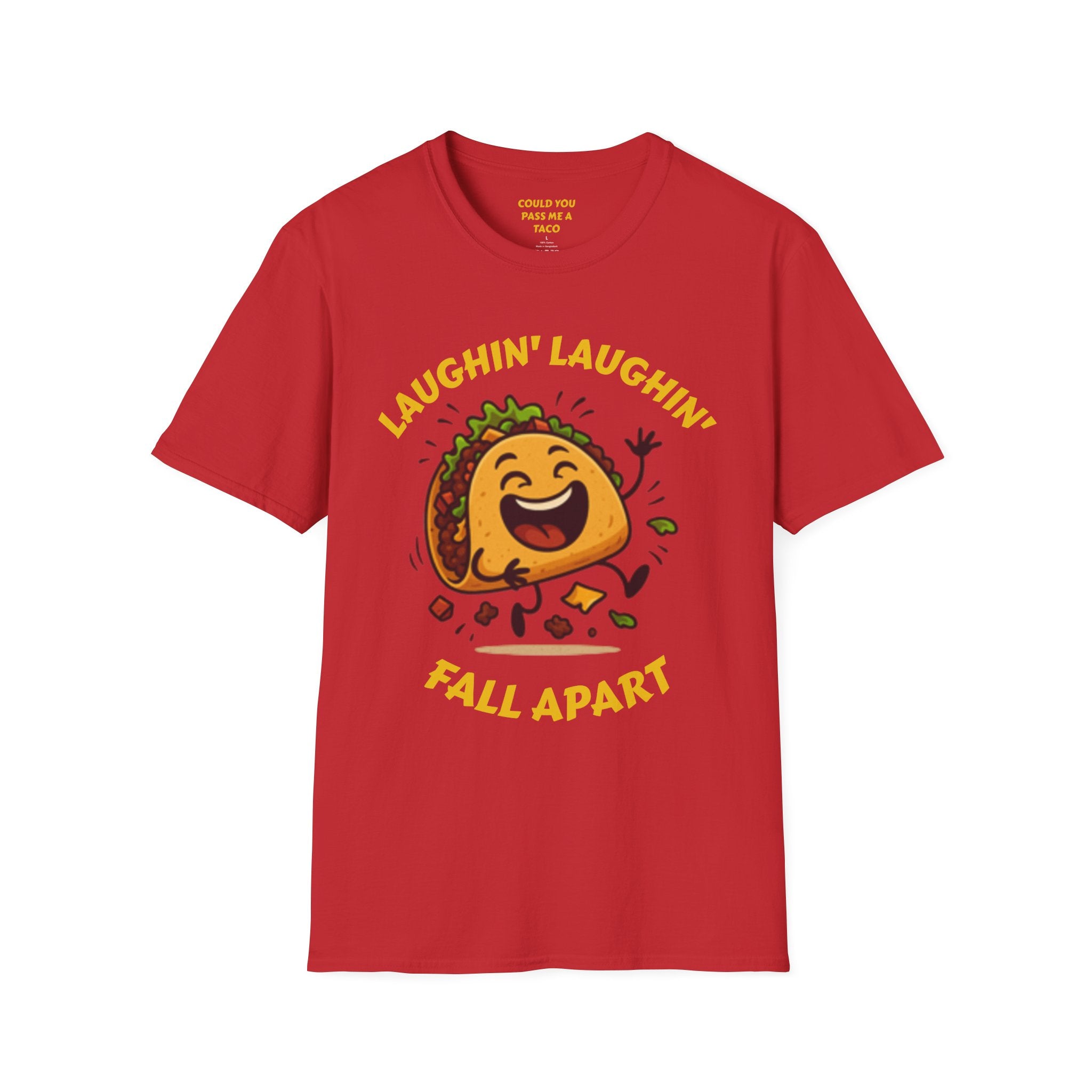 T-Shirt — Laughin' Laughin' Taco Fall Apart Funny Graphic Tee