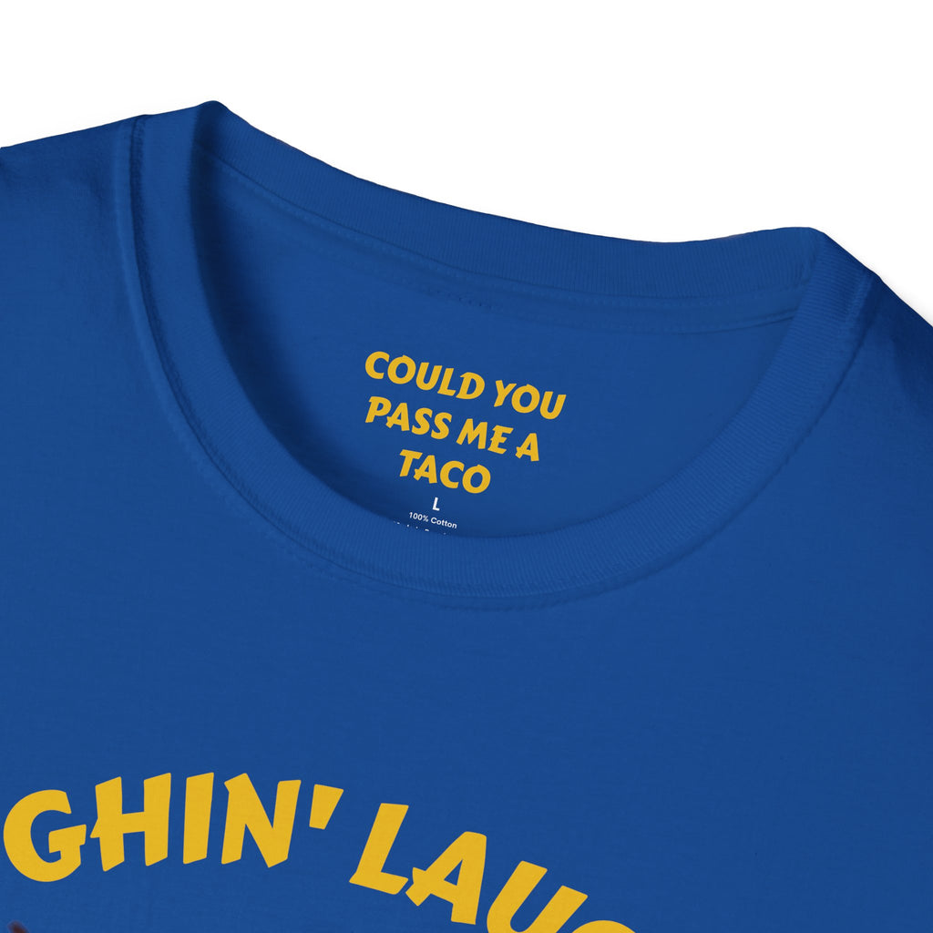 T-Shirt — Laughin' Laughin' Taco Fall Apart Funny Graphic Tee