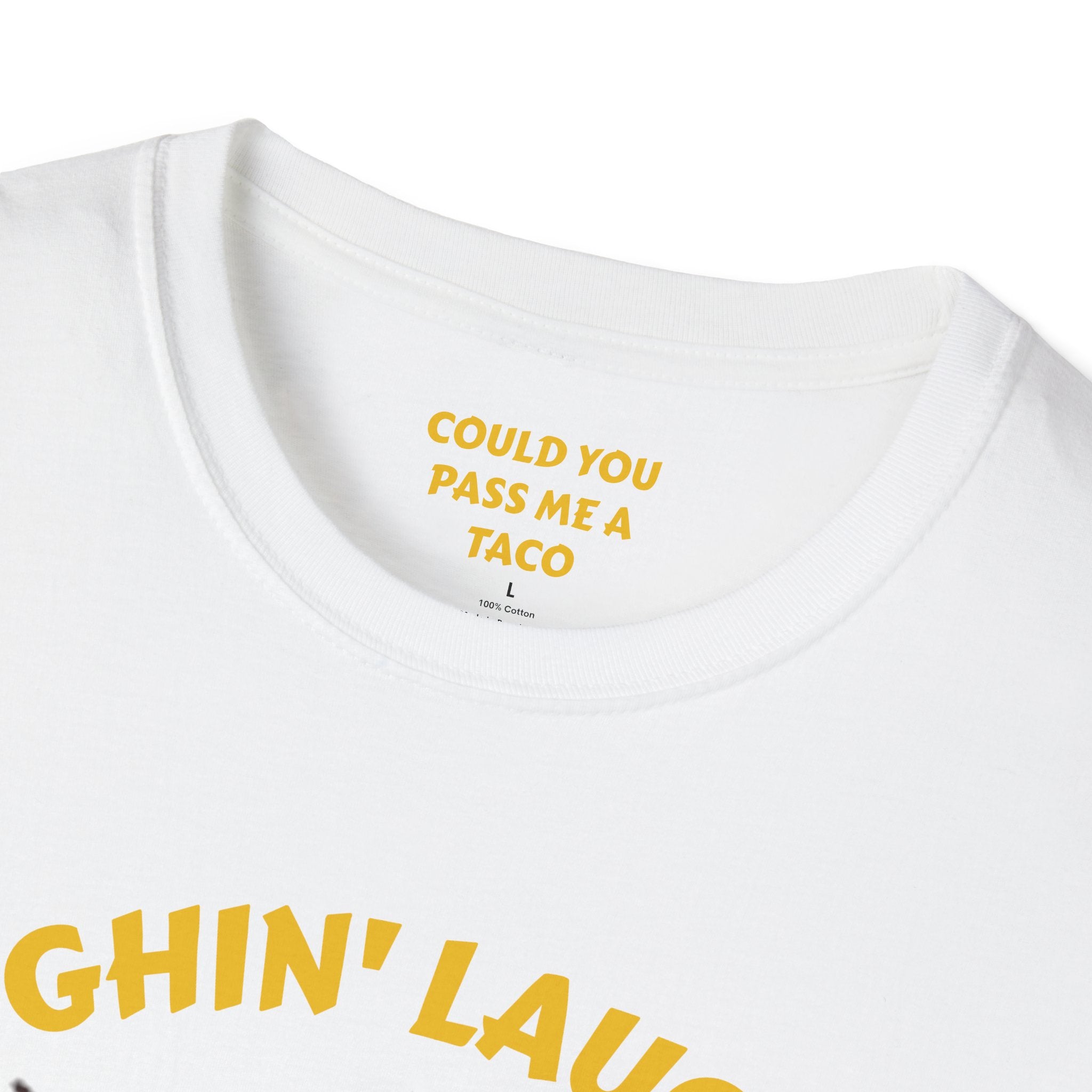 T-Shirt — Laughin' Laughin' Taco Fall Apart Funny Graphic Tee
