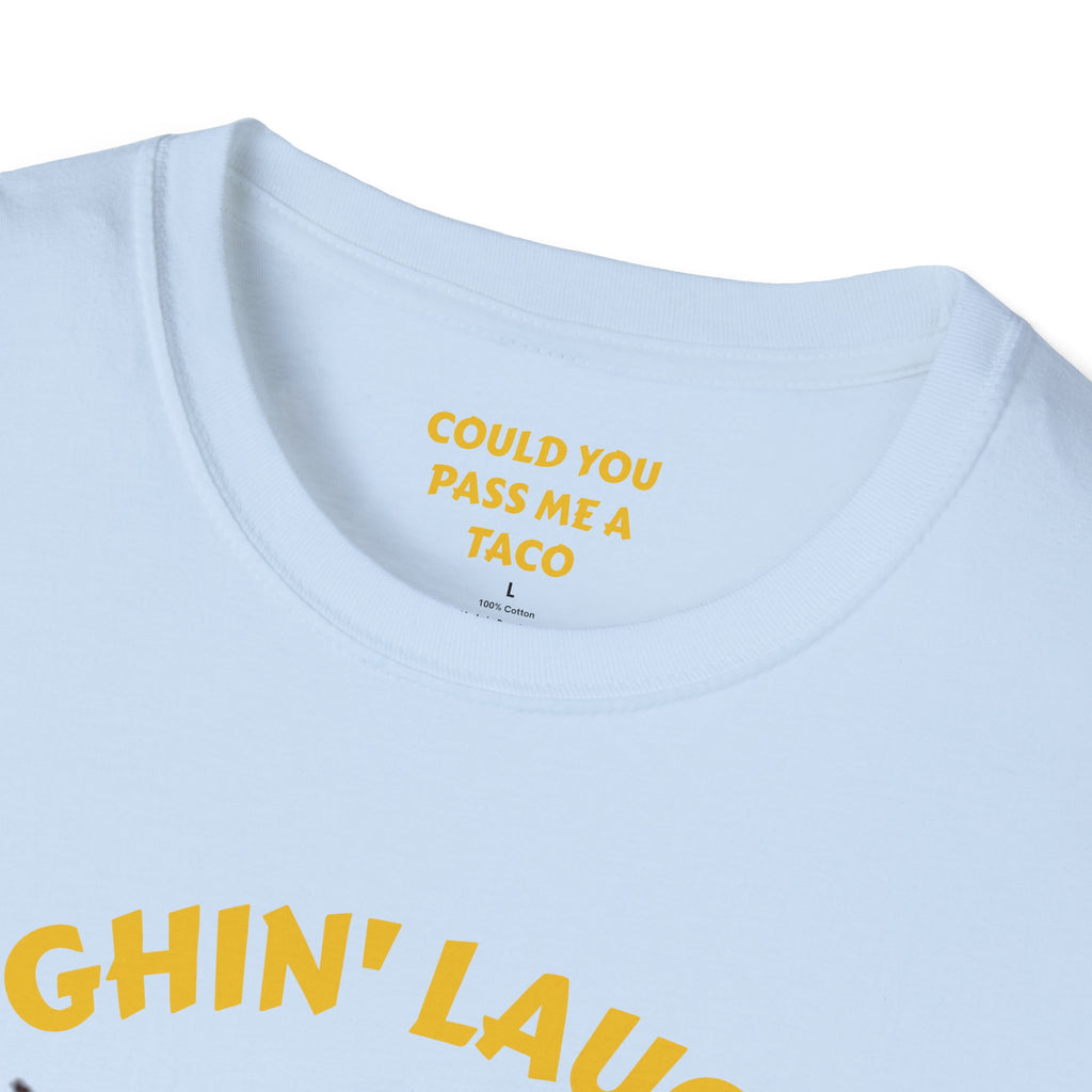 T-Shirt — Laughin' Laughin' Taco Fall Apart Funny Graphic Tee