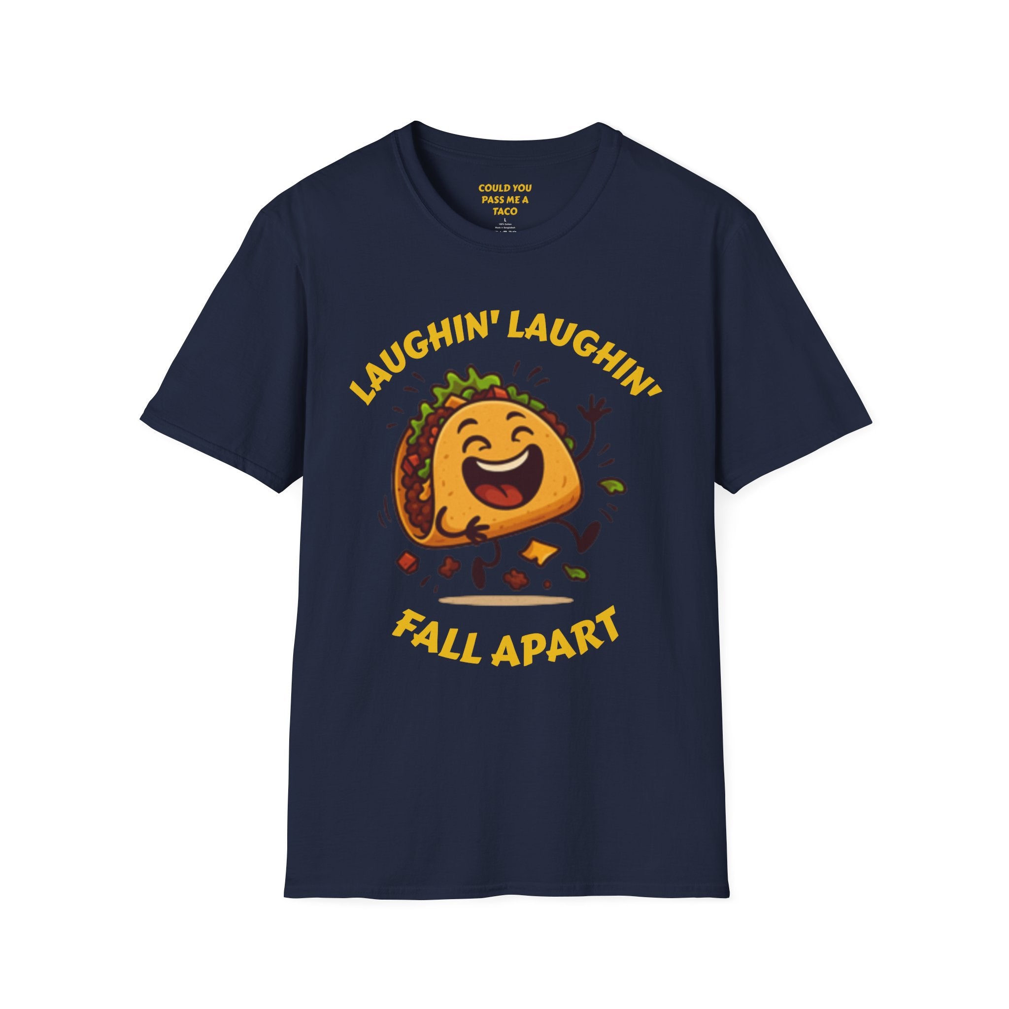 T-Shirt — Laughin' Laughin' Taco Fall Apart Funny Graphic Tee