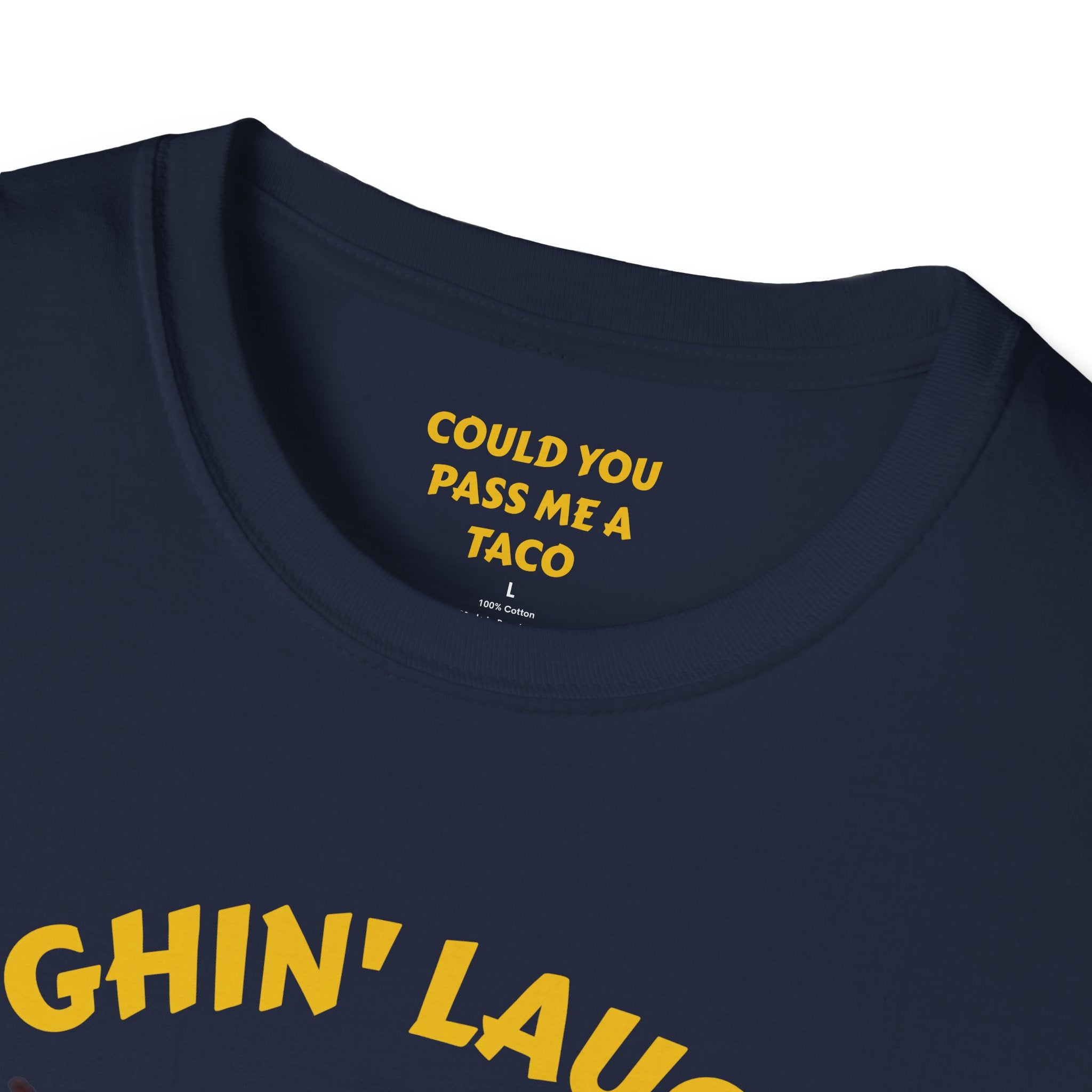 T-Shirt — Laughin' Laughin' Taco Fall Apart Funny Graphic Tee